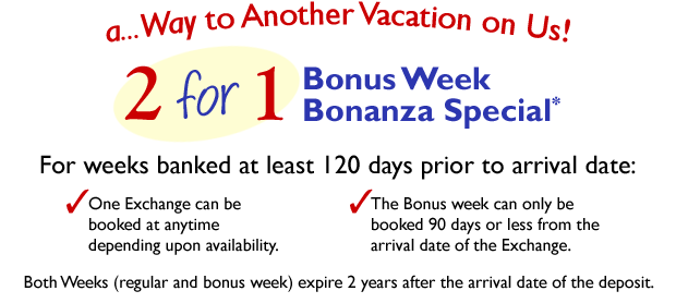 2 for 1 Bonus Week Bonanza Special*